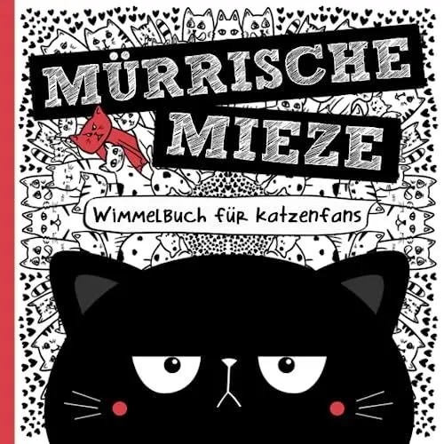 Produktbild: Mürrische Mieze - Wimmelbuch für Katzenfans: Das perfekte Geschenk für Frauen, Kinder und humorvolle Katzenfreunde
