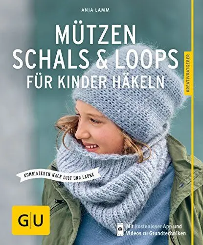 Produktbild: Mützen, Schals & Loops für Kinder häkeln: Kombinieren nach Lust und Laune (GU DIY)