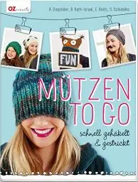 Produktbild: Mützen to go: schnell gehäkelt und gestrickt