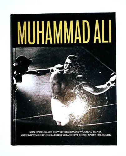 Produktbild: Muhammad Ali: Sein Einfluss auf die Welt des Boxens während seiner aussergewöhnlichen Karriere veränderte diesen Sport für immer