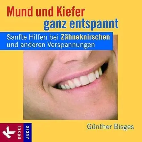 Produktbild: Mund und Kiefer ganz entspannt: Sanfte Hilfen bei Zähneknirschen und anderen Verspannungen. - 2 Feldenkrais-Lektionen