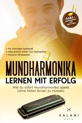 Produktbild: Mundharmonika Lernen mit Erfolg: Wie du sofort Mundharmonika spielst (ohne Noten lernen zu müssen) - inklusive Hörbeispiele