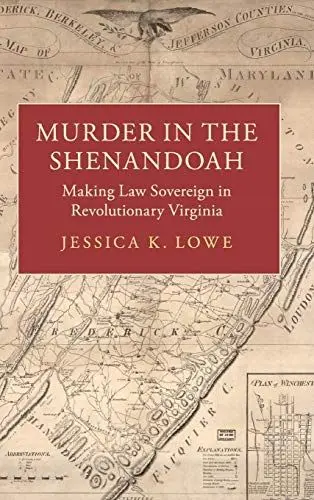Produktbild: Murder in the Shenandoah: Making Law Sovereign in Revolutionary Virginia (Studies in Legal History)