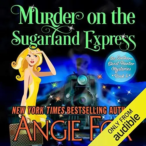 Produktbild: Murder on the Sugarland Express: Southern Ghost Hunter Mysteries, Book 6