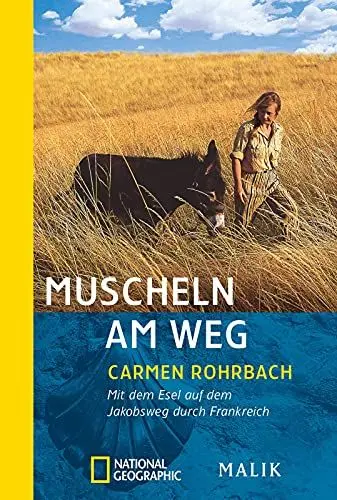 Produktbild: Muscheln am Weg: Mit dem Esel auf dem Jakobsweg durch Frankreich | Unterwegs nach Santiago de Compostela