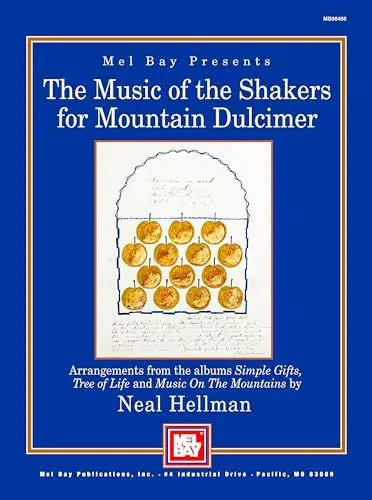 Produktbild: Music of the Shakers for Mountain Dulcimer: Selections from the Albums, Simple Gifts, Tree of Life, and Music on the Mountain