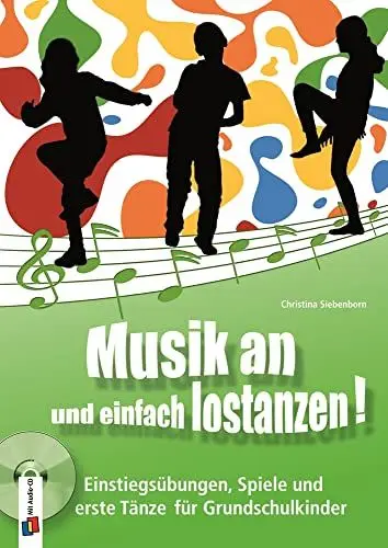Produktbild: Musik an und einfach lostanzen!: Einstiegsübungen, Spiele und erste Tänze für Grundschulkinder