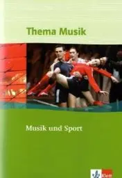 Produktbild: Musik und Sport: Themenheft Klasse 7 bis 13 (Thema Musik)