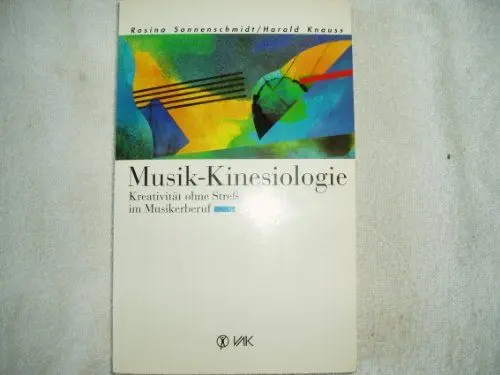 Produktbild: Musik-Kinesiologie: Kreativität ohne Stress im Musikerberuf