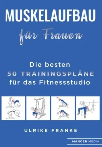 Produktbild: Muskelaufbau für Frauen: Die besten 50 Trainingspläne für das Fitnessstudio