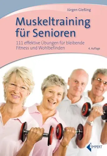 Produktbild: Muskeltraining für Senioren: 111 effektive Übungen für bleibende Fitness und Wohlbefinden