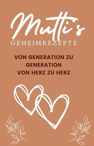 Produktbild: Muttis Geheimrezepte: Von Generation zu Generation - von Herz zu Herz - Kochbuch - Rezeptebuch zum Selbstbefüllen