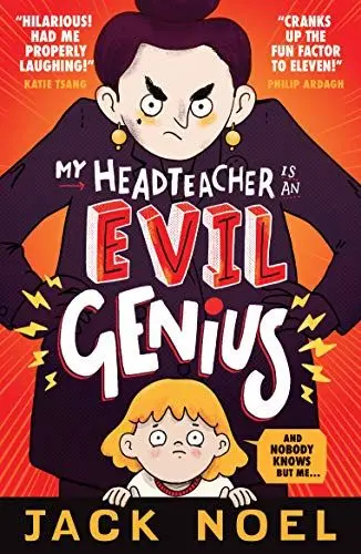 Produktbild: My Headteacher Is an Evil Genius: And Nobody Knows but Me...