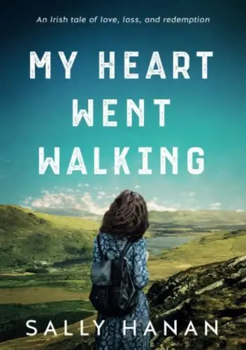 Produktbild: My Heart Went Walking: An Irish tale of love, loss, and redemption