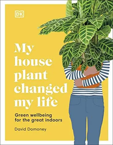Produktbild: My House Plant Changed My Life: Green Wellbeing for the Great Indoors