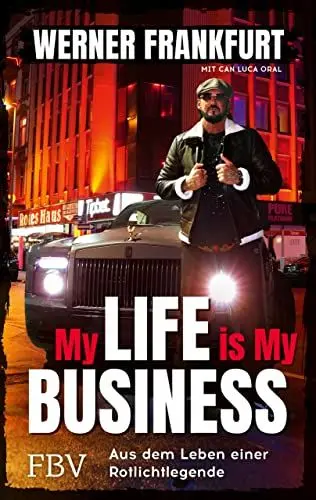 Produktbild: My Life is My Business: Aus dem Leben einer Rotlichtlegende
