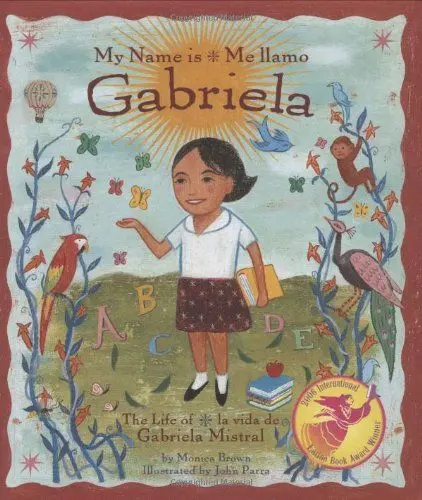 Produktbild: My Name is Gabriela/Me llamo Gabriela (Bilingual): The Life of Gabriela Mistral/la vida de Gabriela Mistral
