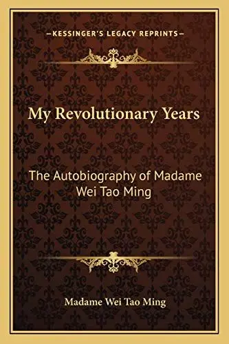 Produktbild: My Revolutionary Years: The Autobiography of Madame Wei Tao Ming