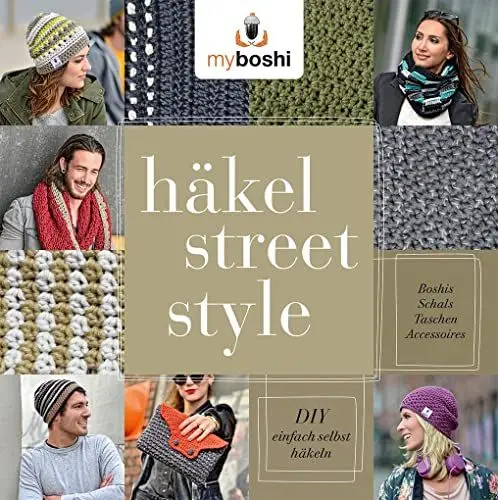 Produktbild: myboshi Häkel-Street-Style - DIY - einfach selbst häkeln: Boshis, Schals, Taschen, Accessoires (myboshi: Häkelanleitungen)