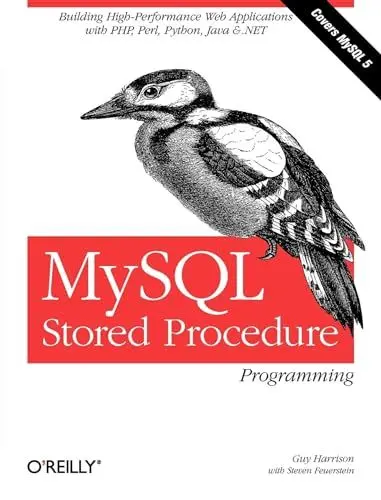 Produktbild: MySQL Stored Procedure Programming: Building High-Performance Web Applications in MySQL (O'Reilly Ser.)