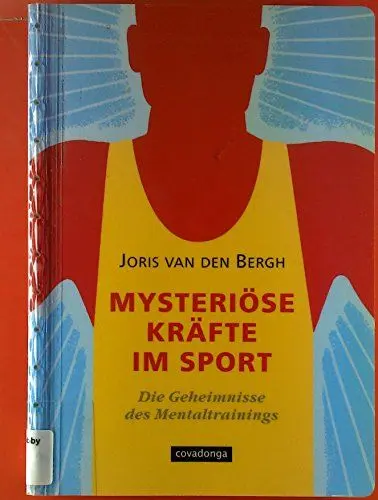 Produktbild: Mysteriöse Kräfte im Sport: Die Geheimnisse des Mentaltrainings