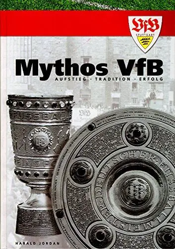 Produktbild: Mythos VfB. Aufstieg - Tradition - Erfolg