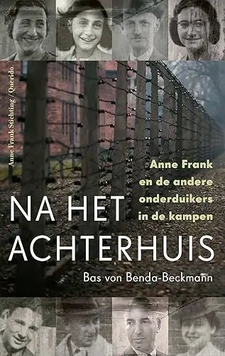 Produktbild: Na het Achterhuis: Anne Frank en de andere onderduikers in de kampen