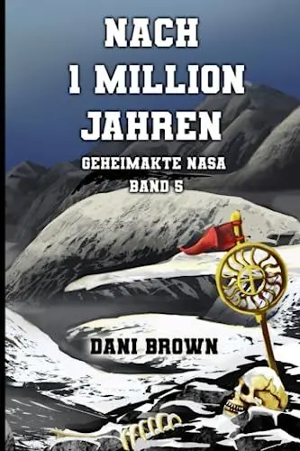 Produktbild: Nach 1 Million Jahren: Geheimakte NASA