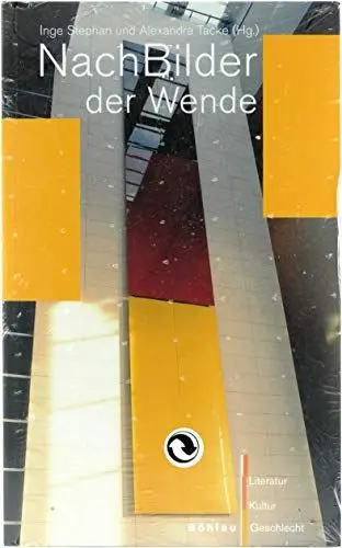Produktbild: NachBilder der Wende (Literatur - Kultur - Geschlecht: Studien zur Literatur- und Kulturgeschichte. Kleine Reihe)