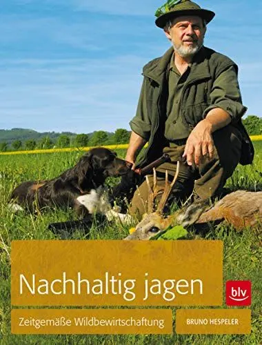 Produktbild: Nachhaltig Jagen: Zeitgemäße Wildbewirtschaftung
