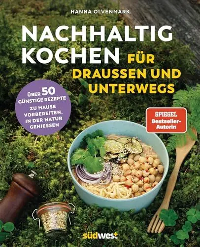 Produktbild: Nachhaltig Kochen für draußen und unterwegs: Über 50 klimafreundliche und günstige Rezepte - Zuhause vorbereiten, in der Natur genießen