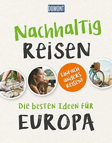Produktbild: Nachhaltig Reisen: Die besten Ideen für Europa (DUMONT Geschenkbuch)