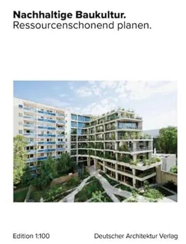 Produktbild: Nachhaltige Baukultur. Ressourcenschonend planen.