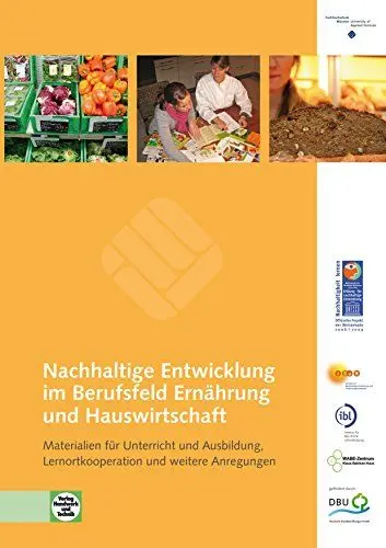 Produktbild: Nachhaltige Entwicklung im Berufsfeld Ernährung und Hauswirtschaft (mit CD): Lehrerausgabe - Materialien für Unterricht und Ausbildung, Lernortkooperation und weitere Anregungen