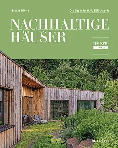 Produktbild: Nachhaltige Häuser: Zeitgemäß und zukunftsfähig - Die Sieger des HÄUSER-Awards