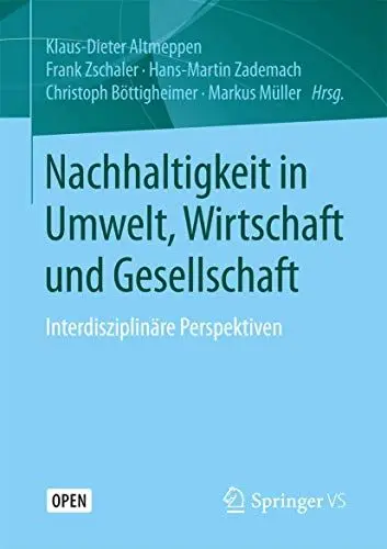Produktbild: Nachhaltigkeit in Umwelt, Wirtschaft und Gesellschaft: Interdisziplinäre Perspektiven