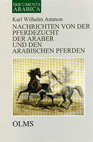 Produktbild: Nachrichten von der Pferdezucht der Araber und den arabischen Pferden: Nebst einem Anhange über die Pferdezucht in Persien, Turkomanien und die ... 2: Ethnologie - Literatur - Kulturgeschichte)