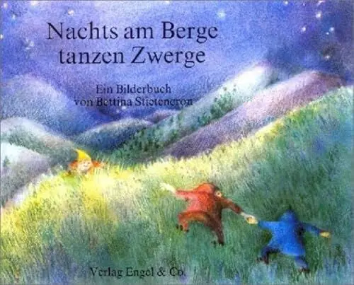 Produktbild: Nachts am Berge tanzen Zwerge: Ein Bilderbuch: Ein Bilderbuch mit Versen