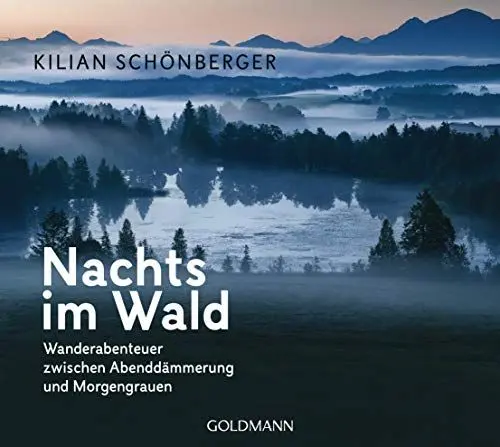 Produktbild: Nachts im Wald: Wanderabenteuer zwischen Abenddämmerung und Morgengrauen