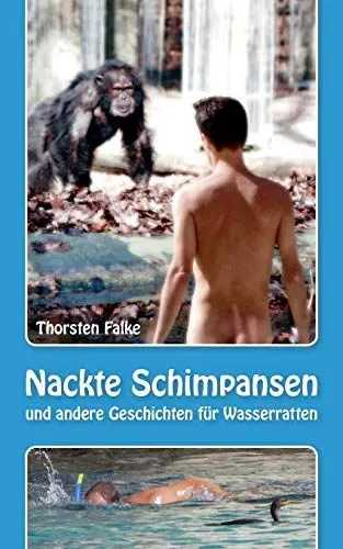 Produktbild: Nackte Schimpansen: und andere Geschichten für Wasserratten