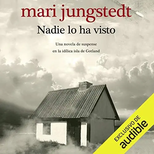 Produktbild: Nadie lo ha visto (Narración en Castellano) (No One Has Seen It): Una novela de suspenso en la idílica isla de Gotland (A Thriller on the Idyllic Island of Gotland)