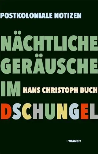 Produktbild: Nächtliche Geräusche im Dschungel: Postkoloniale Notizen