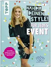 Produktbild: Näh dir deinen Style! Für jedes Event: Direkt Maß nehmen und loslegen. Du brauchst keinen Schnittbogen! Mit Anna von 