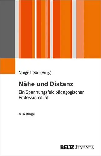 Produktbild: Nähe und Distanz: Ein Spannungsfeld pädagogischer Professionalität (Juventa Paperback)