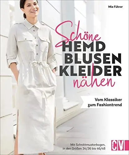 Produktbild: Nähen: Schöne Hemdblusenkleider nähen: Vom Klassiker zum Fashiontrend. Mit Schnittmustern in Größe 36 bis 48.