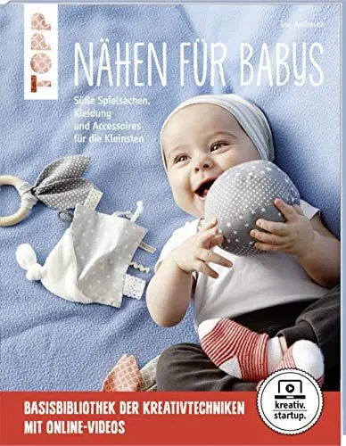Produktbild: Nähen für Babys (kreativ.startup.): Süße Spielsachen, Kleidung und Accessoires für die Kleinsten. Mit Online-Videos