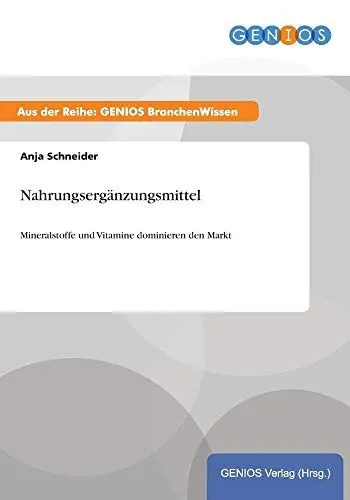 Produktbild: Nahrungsergänzungsmittel: Mineralstoffe und Vitamine dominieren den Markt