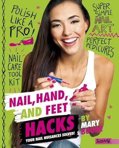 Produktbild: Nail, Hand, and Feet Hacks: Your Nail Nuisances Solved! (Beauty Hacks)