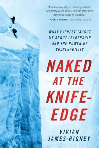 Produktbild: Naked at the Knife-Edge: What Everest Taught Me about Leadership and the Power of Vulnerability