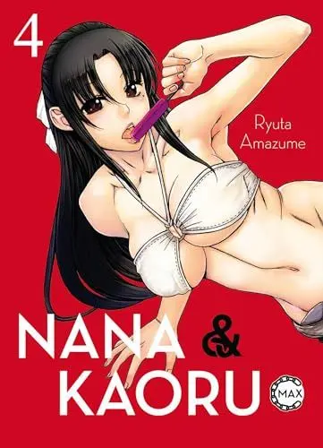 Produktbild: Nana & Kaoru Max 04: 2-in-1-Ausgabe der Story um heiße Fesselspiele mit einem ungleichen SM-Pärchen